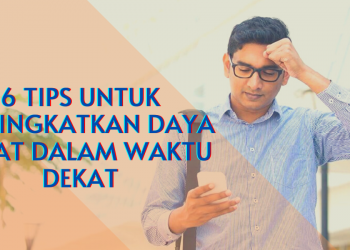 6 Tips Untuk Meningkatkan Daya Ingat Dalam Waktu Dekat