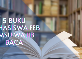 5 Buku Mahasiswa FEB UMSU Wajib Baca