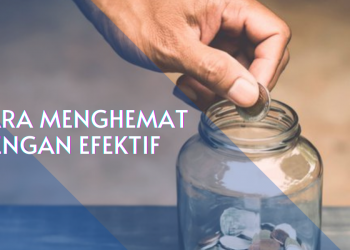4 Cara Menghemat Dengan Efektif