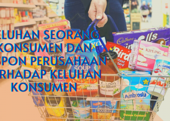 Keluhan Seorang Konsumen dan Respon Perusahaan Terhadap Keluhan Konsumen