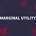 Marginal Utility